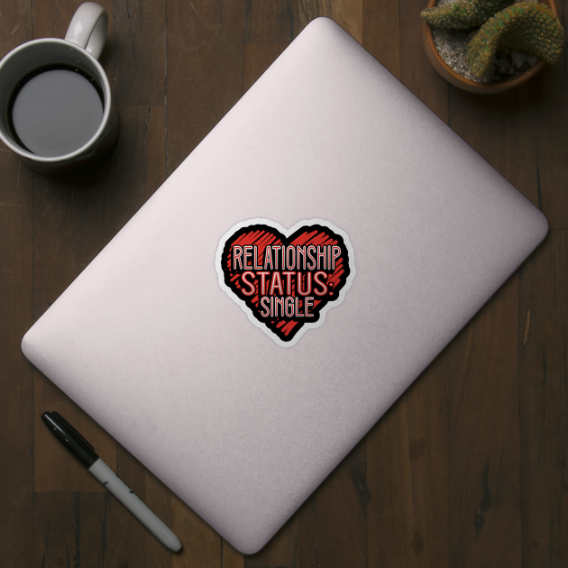 Relationship Status Valentine Funny Humor by creative